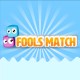 fools match